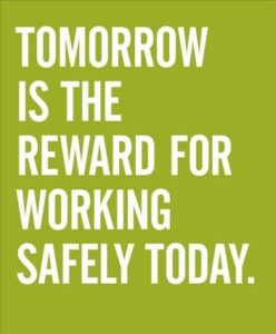 Tomorrow is the Reward for Working Safely Today | Suncoast Safety